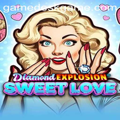 Enchanting Adventures in DiamondExplosionSweetLove: The Ultimate Desk Game Experience